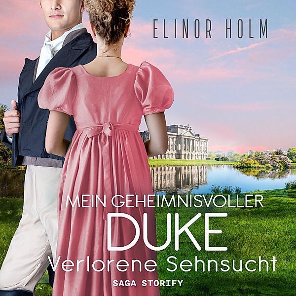 Die Winston Schwestern - 1 - Mein geheimnisvoller Duke - Verlorene Sehnsucht, Elinor Holm