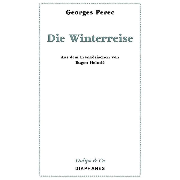 Die Winterreise / Oulipo & Co, Georges Perec