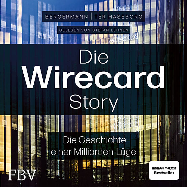 Die Wirecard-Story, Melanie Bergermann, Volker ter Haseborg