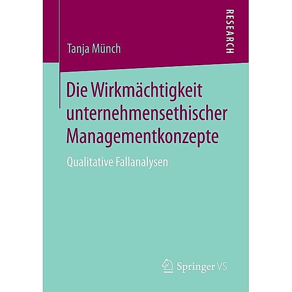 Die Wirkmächtigkeit unternehmensethischer Managementkonzepte, Tanja Münch