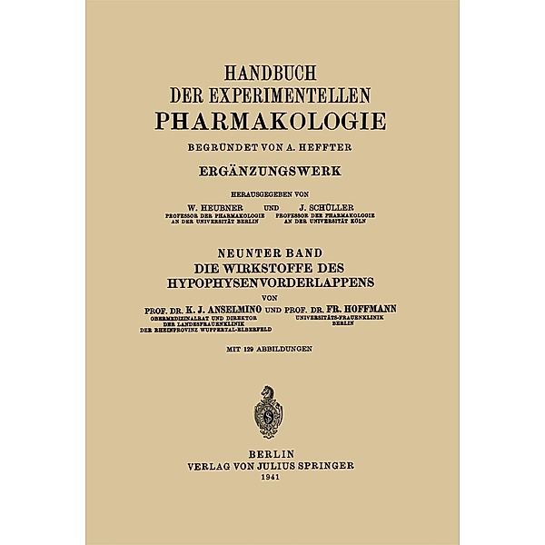 Die Wirkstoffe des Hypophysenvorderlappens / Handbuch der Experimentellen Pharmakologie Bd.9, Karl J. Anselmino, NA Hoffmann