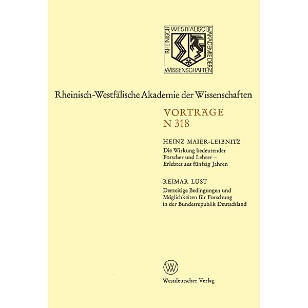 Die Wirkung bedeutender Forscher und Lehrer - Erlebtes aus fünfzig Jahren, Heinz Maier-Leibnitz