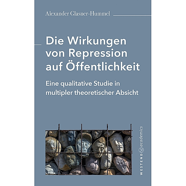 Die Wirkungen von Repression auf Öffentlichkeit, Alexander Glasner-Hummel