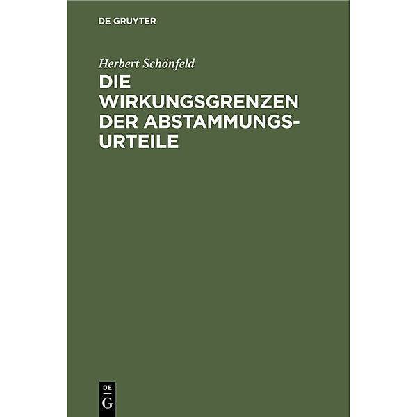 Die Wirkungsgrenzen der Abstammungsurteile, Herbert Schönfeld