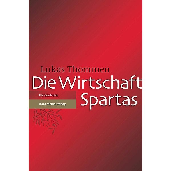 Die Wirtschaft Spartas, Lukas Thommen