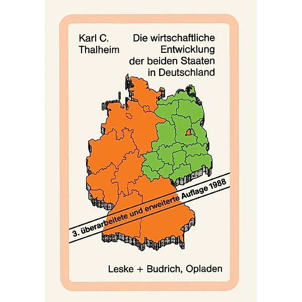 Die wirtschaftliche Entwicklung der beiden Staaten in Deutschland, Karl C. Thalheim