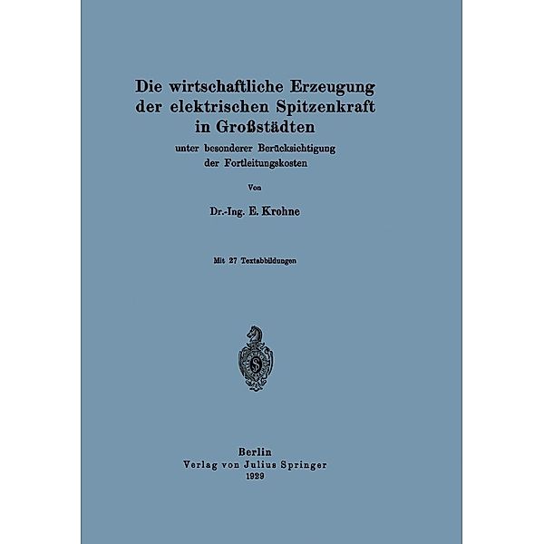 Die wirtschaftliche Erzeugung der elektrischen Spitzenkraft in Großstädten, E. Krohne