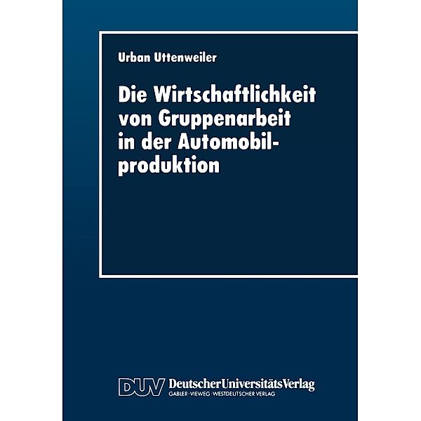 Die Wirtschaftlichkeit von Gruppenarbeit in der Automobilproduktion