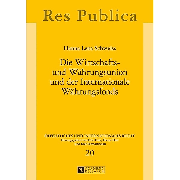 Die Wirtschafts- und Waehrungsunion und der Internationale Waehrungsfonds, Schweiss Hanna Lena Schweiss