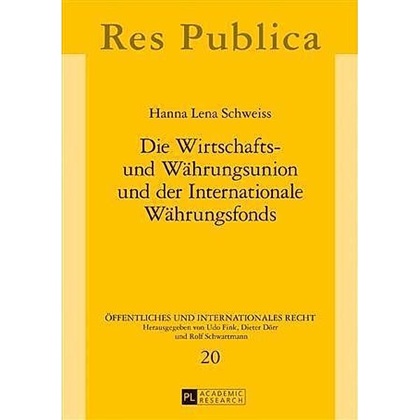 Die Wirtschafts- und Waehrungsunion und der Internationale Waehrungsfonds, Hanna Lena Schweiss