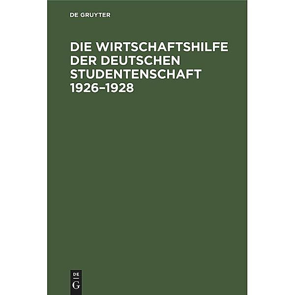 Die Wirtschaftshilfe der Deutschen Studentenschaft 1926-1928