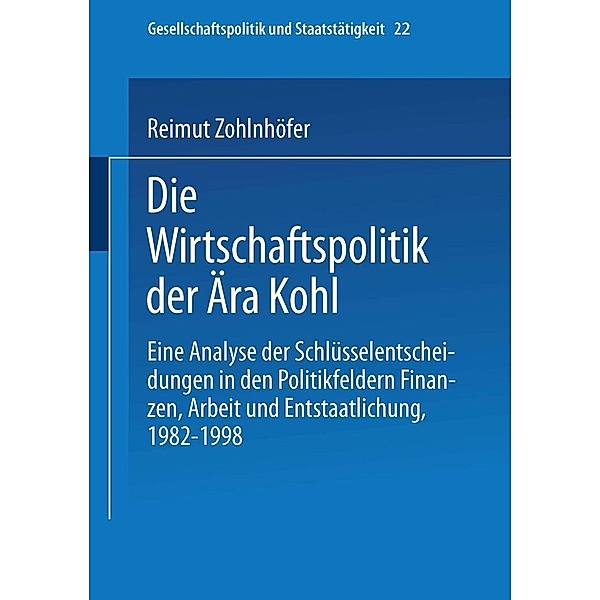 Die Wirtschaftspolitik der Ära Kohl / Gesellschaftspolitik und Staatstätigkeit Bd.22, Reimut Zohlnhöfer
