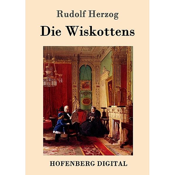 Die Wiskottens, Rudolf Herzog