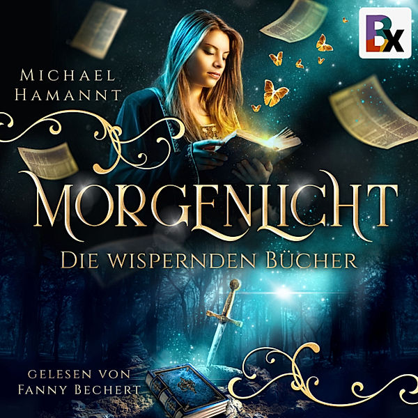 Die Wispernden Bücher - 2 - Die Wispernden Bücher - Morgenlicht, Michael Hamannt