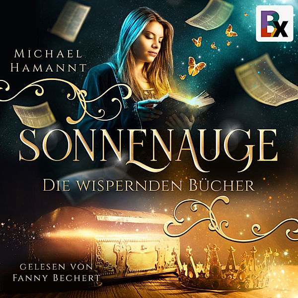 Die Wispernden Bücher - 3 - Die Wispernden Bücher - Sonnenauge, Michael Hamannt