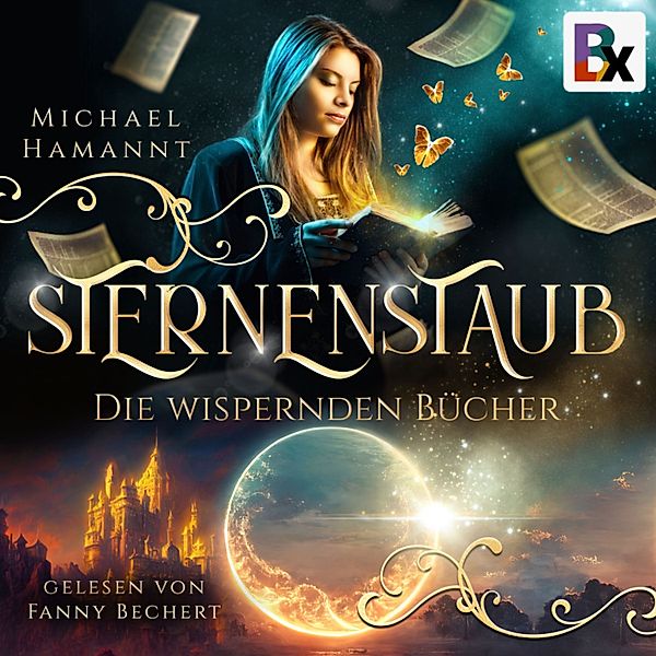 Die Wispernden Bücher - 4 - Die Wispernden Bücher - Sternenstaub, Michael Hamannt