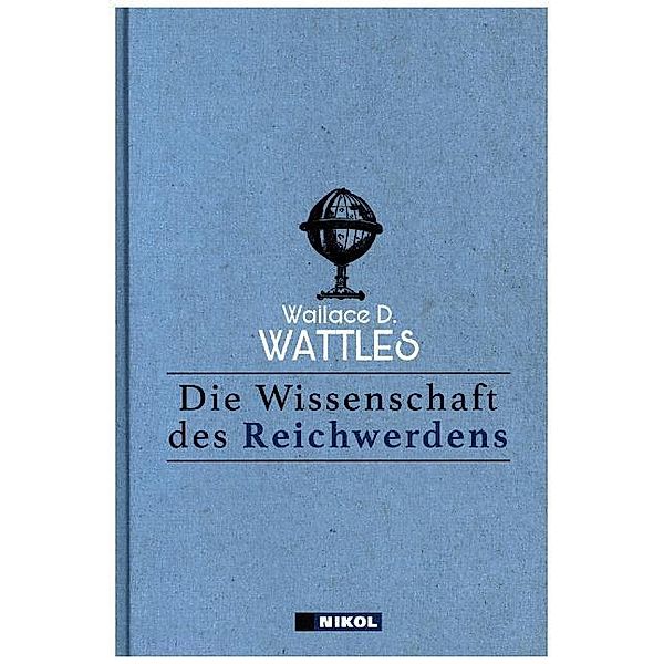 Die Wissenschaft des Reichwerdens, Wallace D Wattles