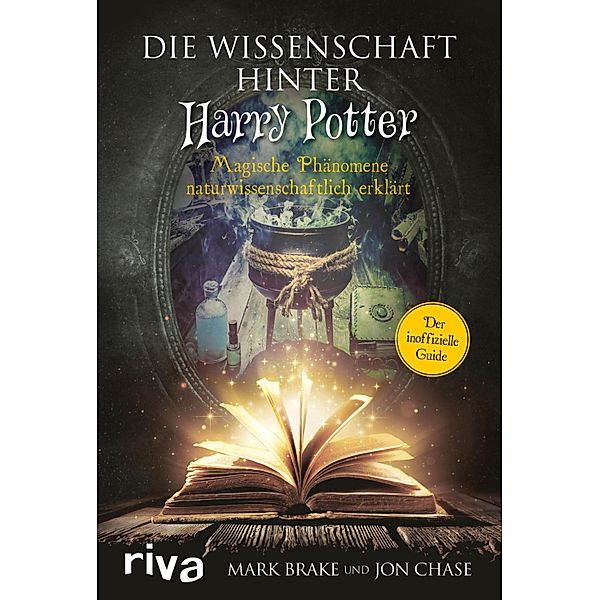 Die Wissenschaft hinter Harry Potter, Mark Brake, Jon Chase