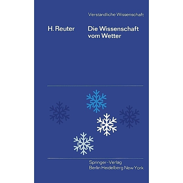 Die Wissenschaft vom Wetter / Verständliche Wissenschaft Bd.94, H. Reuter