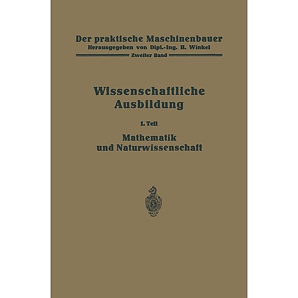 Die wissenschaftliche Ausbildung / Der praktische Maschinenbauer Bd.2/1, R. Kramm, K. Ruegg, H. Winkel
