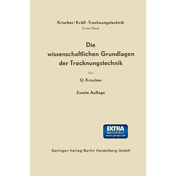 Die wissenschaftlichen Grundlagen der Trocknungstechnik, Otto Krischer, Karl Kröll
