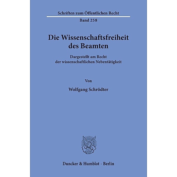 Die Wissenschaftsfreiheit des Beamten., Wolfgang Schrödter