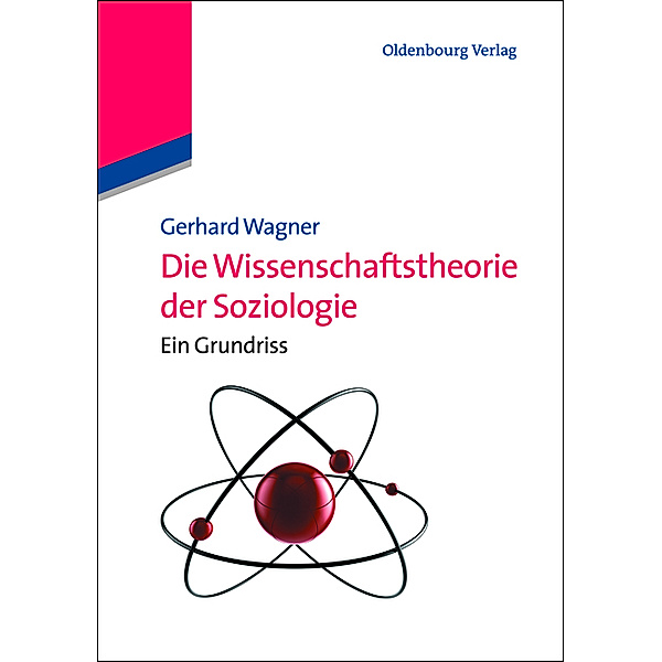 Die Wissenschaftstheorie der Soziologie, Gerhard Wagner
