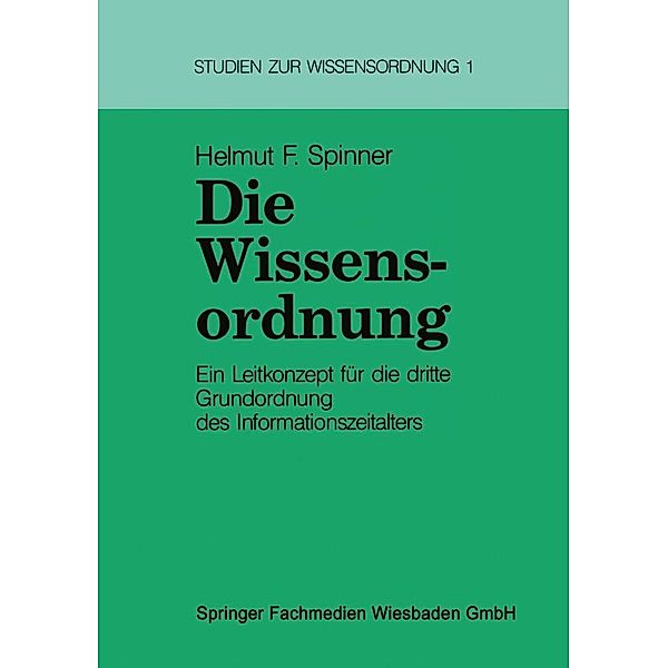 Die Wissensordnung / Studien zur Wissensordnung Bd.1, Helmut Spinner