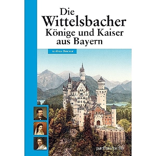 Die Wittelsbacher, Andreas Brunner