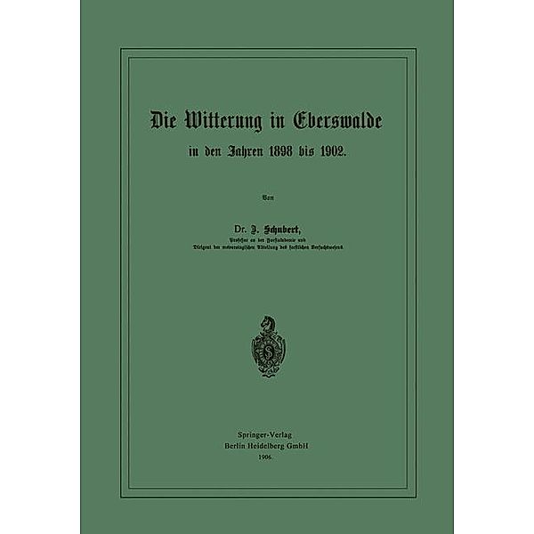 Die Witterung in Eberswalde in den Jahren 1898 bis 1902, Johannes Schubert