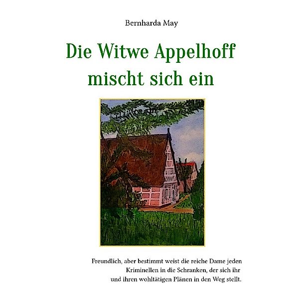Die Witwe Appelhoff mischt sich ein, Bernharda May