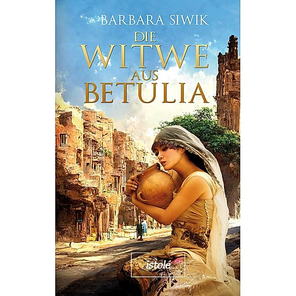 Die Witwe aus Betulia, Barbara Siwik