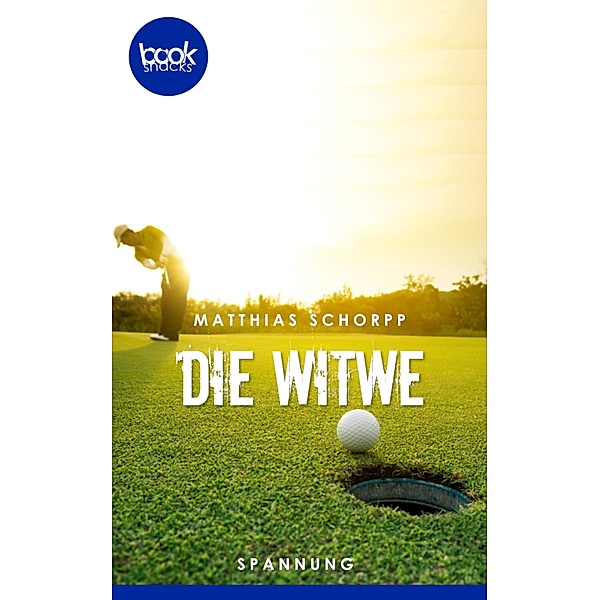 Die Witwe / Die booksnacks Kurzgeschichten-Reihe Bd.221, Matthias Schorpp