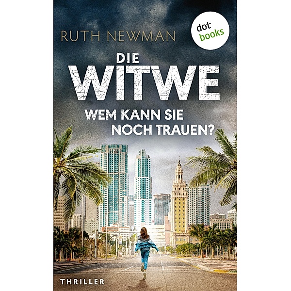 Die Witwe - Wem kann sie noch trauen?, Ruth Newman