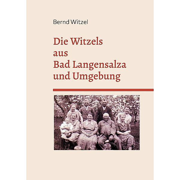 Die Witzels aus Bad Langensalza und Umgebung, Bernd Witzel