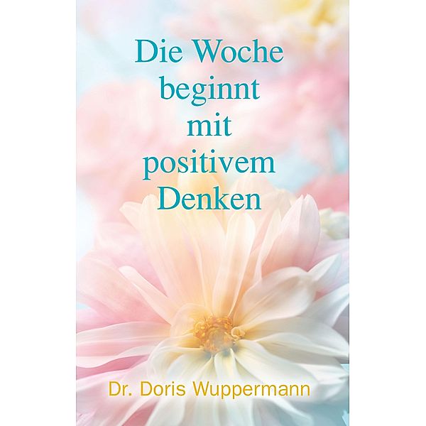 Die Woche beginnt mit positivem Denken, Doris Wuppermann
