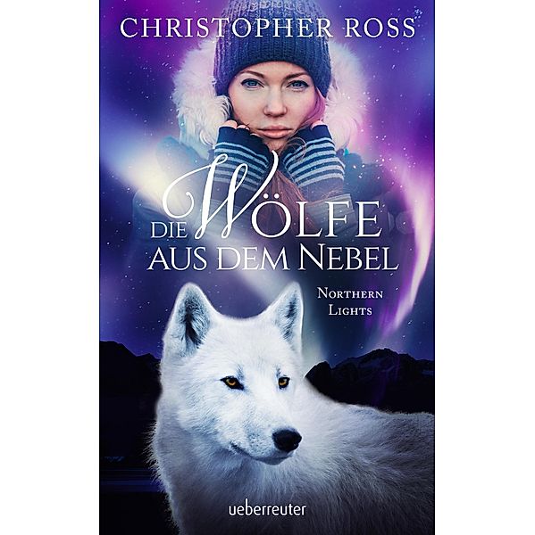 Die Wölfe aus dem Nebel / Northern Lights Bd.2, Christopher Ross