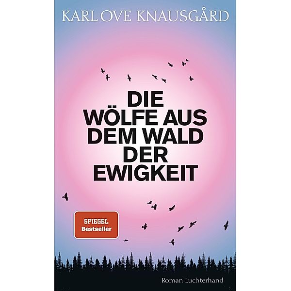 Die Wölfe aus dem Wald der Ewigkeit, Karl Ove Knausgård