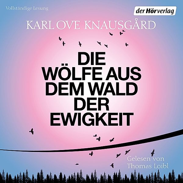 Die Wölfe aus dem Wald der Ewigkeit, Karl Ove Knausgård