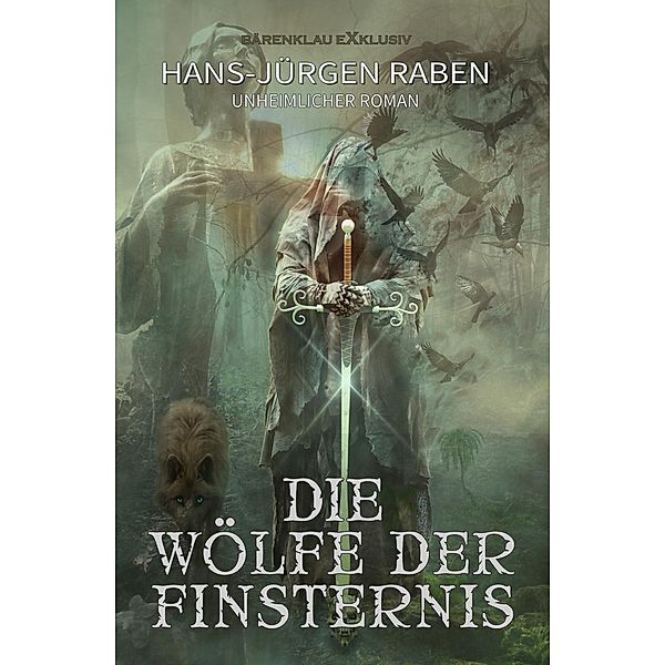 Die Wölfe der Finsternis, Hans-Jürgen Raben