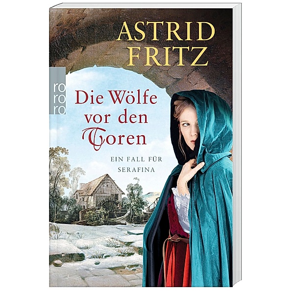 Die Wölfe vor den Toren / Begine Serafina Bd.6, Astrid Fritz