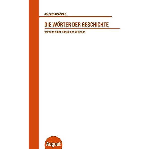 Die Wörter der Geschichte, Jacques Rancière