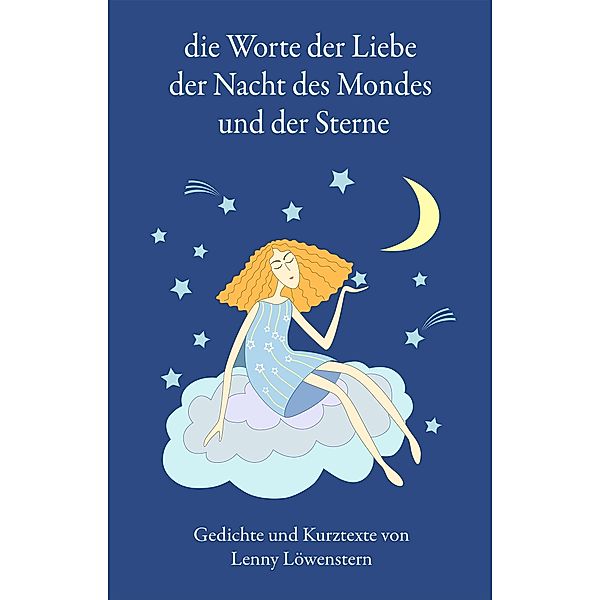 die Wörter der Liebe der Nacht des Mondes und der Sterne, Lenny Löwenstern