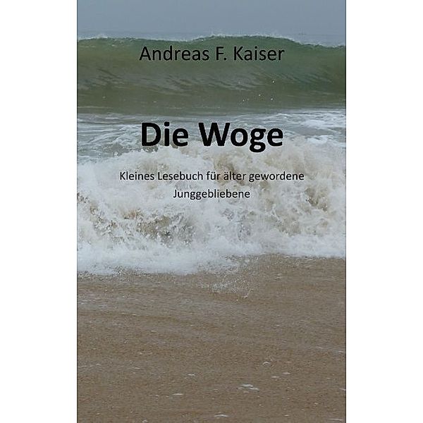 Die Woge, Andreas F. Kaiser