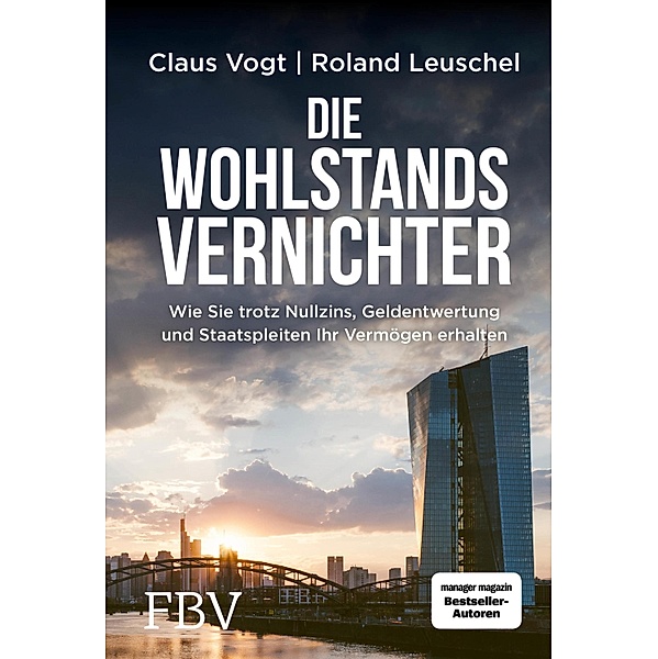 Die Wohlstandsvernichter, Roland Leuschel, Claus Vogt