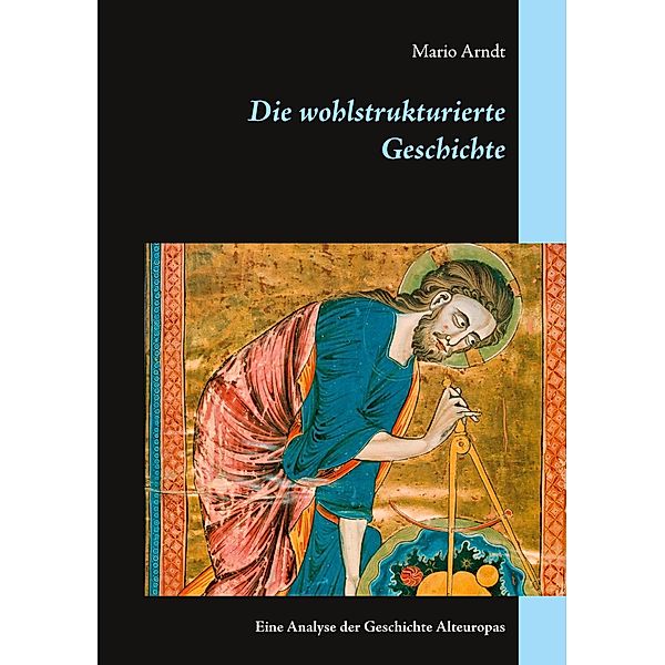 Die wohlstrukturierte Geschichte, Mario Arndt