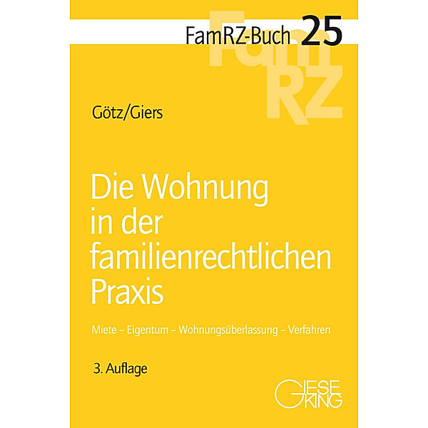 Die Wohnung in der familienrechtlichen Praxis, Isabell Götz, Michael Giers