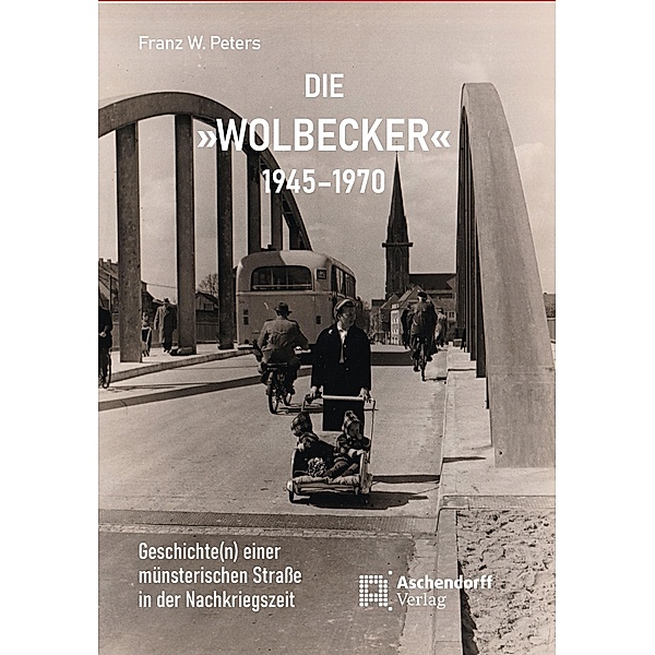 Die Wolbecker 1945-1970, Franz W. Peters