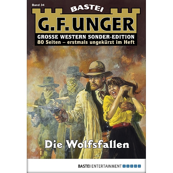 Die Wolfsfallen / G. F. Unger Sonder-Edition Bd.34, G. F. Unger