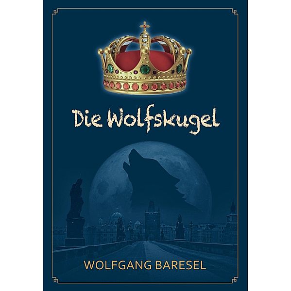 Die Wolfskugel, Wolfgang Baresel